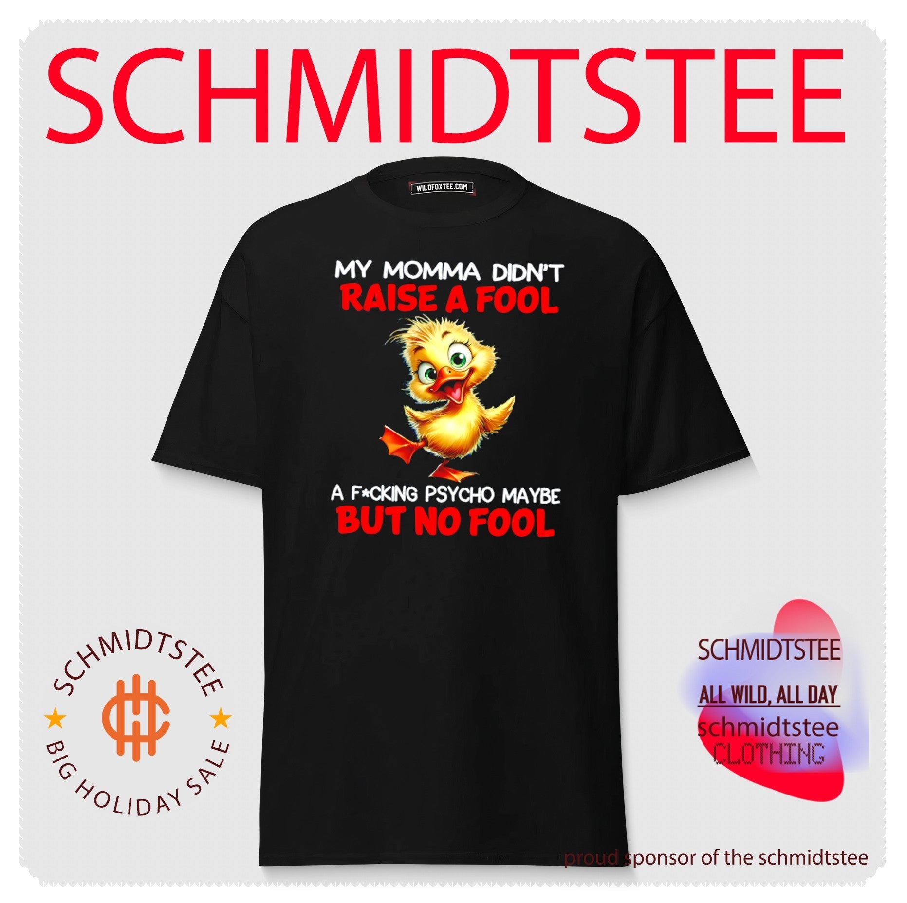 My momma didn’t raise a fool a fucking psycho maybe cartoon duck illustration shirt