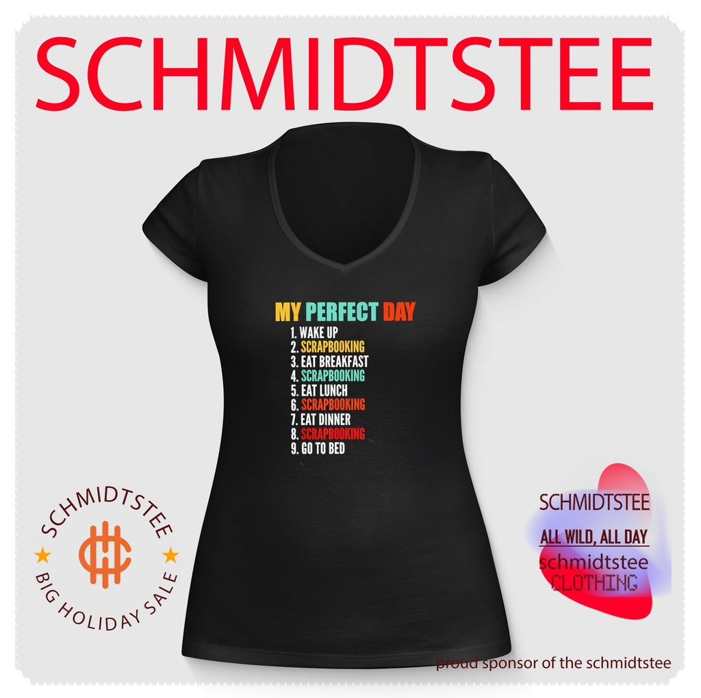 My perfect day 1 wake up 2 scrapbooking 3 eat breakfast shirt