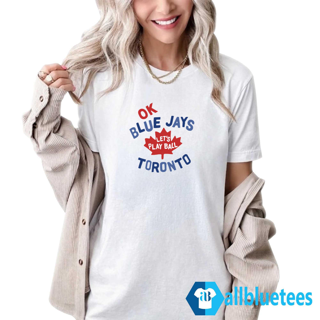 Myles Straw Ok Let’s Play Ball Toronto Shirt