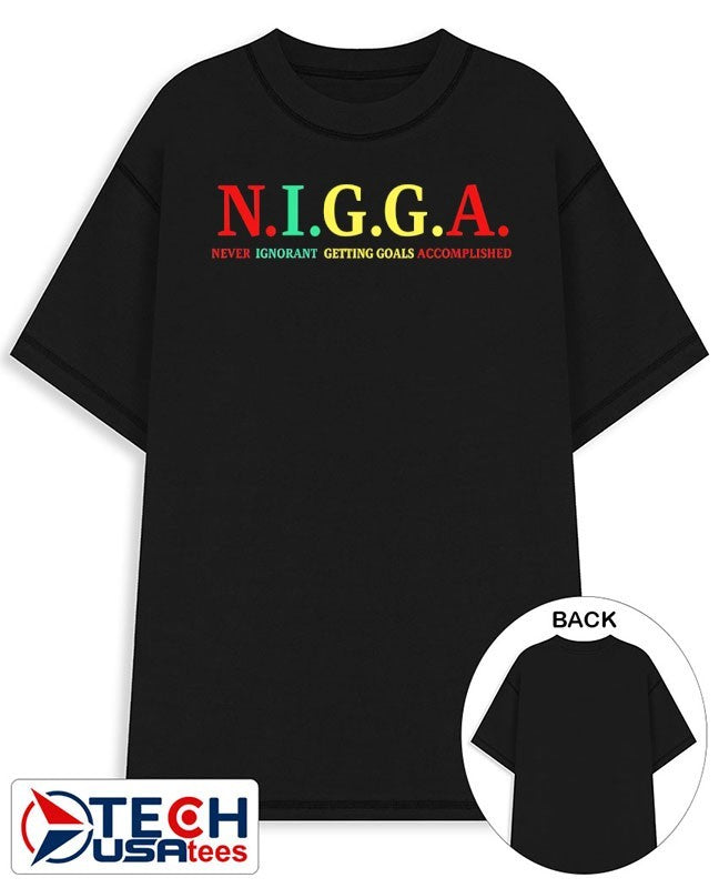 N.I.G.G.A Never Ignorant Getting Goals Accomplished shirt