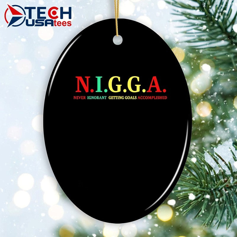 N.I.G.G.A Never Ignorant Getting Goals Accomplished shirt