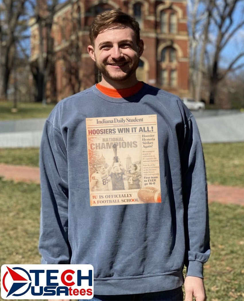 Hoosiers Win It All National Champions Hoosier Hysteria Strikes Again newspaper shirt