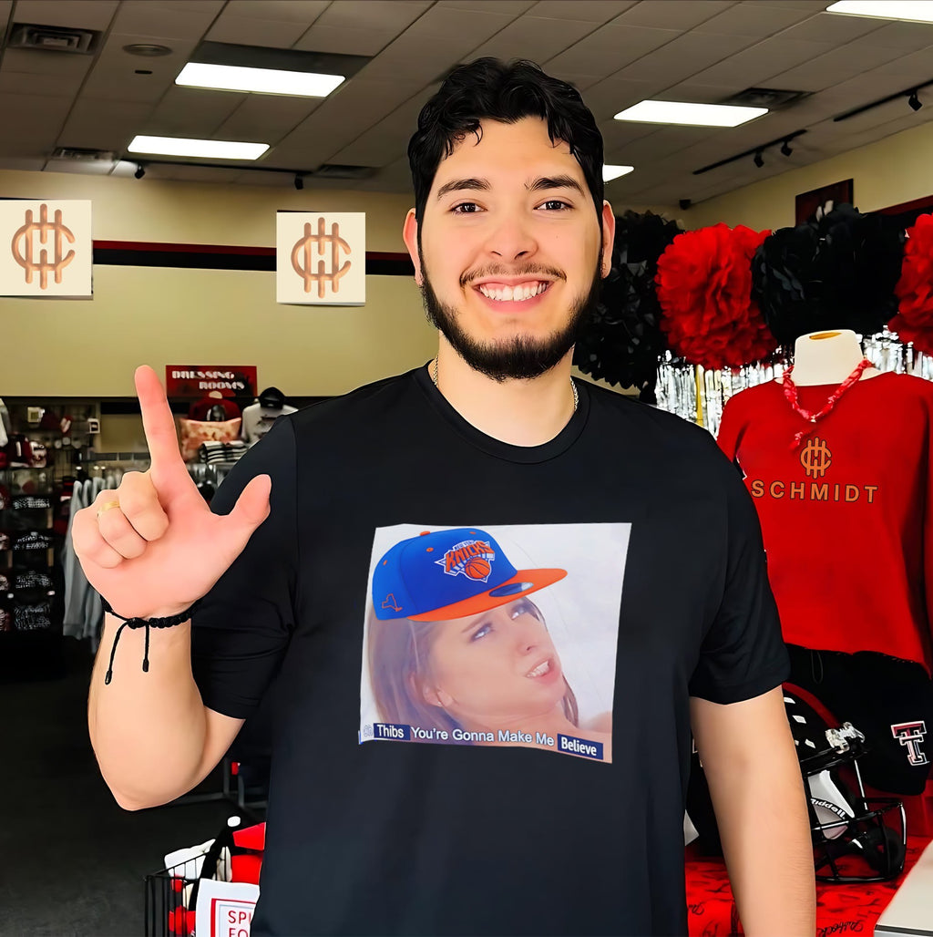 NY Knicks Thibs you’re gonna make me Believe meme shirt