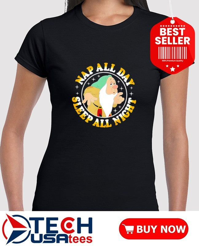 Nap all day sleep all night shirt