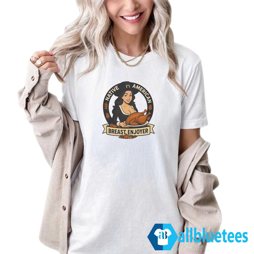 Native American Breast Enjoyer Shirt