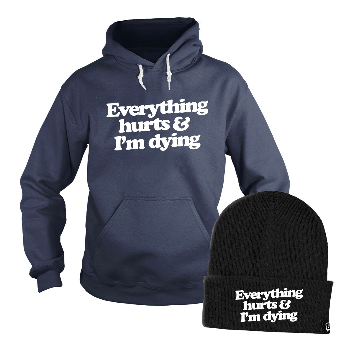 Everything Hurts and I'm Dying Hoodie + Free Beanie T-Shirts, Sweatshirt | CoreVibeTees.com (Image 2)