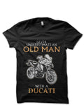 Never Underestimate An Old Man With A Ducati Black T-Shirt Hoodie, Sweatshirt | CoreVibeTees.com