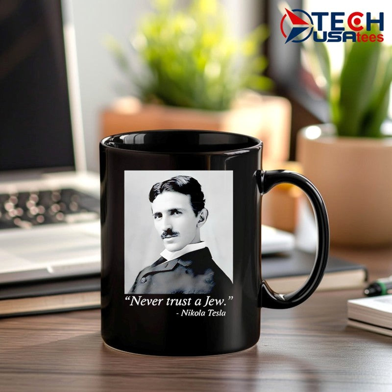 Never trust a Jew Nikola Tesla shirt