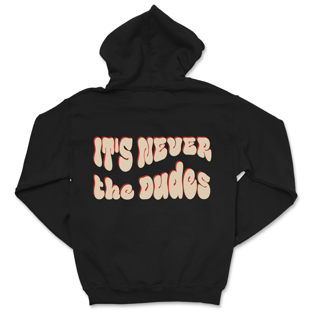 Never The Dudes Hoodie - Black T-Shirts, Sweatshirt | CoreVibeTees.com (Image 3)