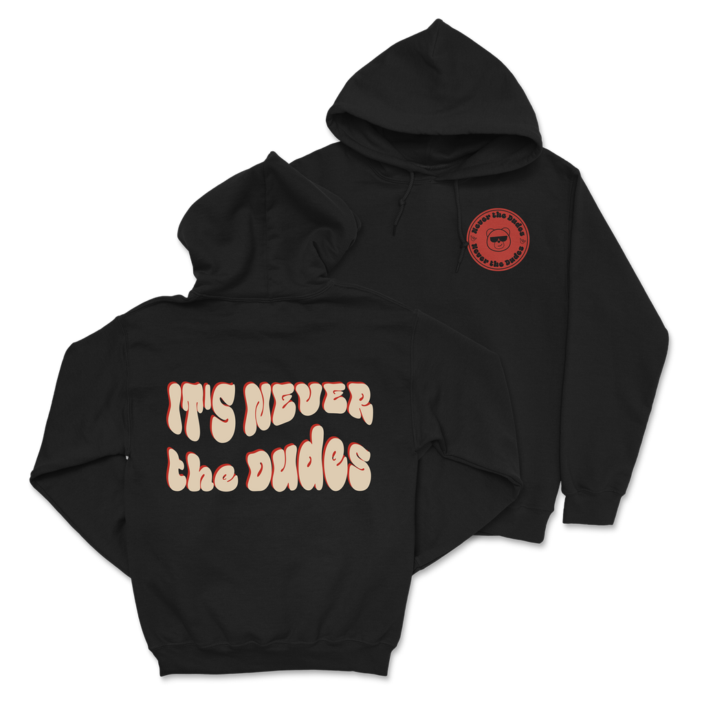 Never The Dudes Hoodie - Black T-Shirts, Sweatshirt | CoreVibeTees.com (Image 1)