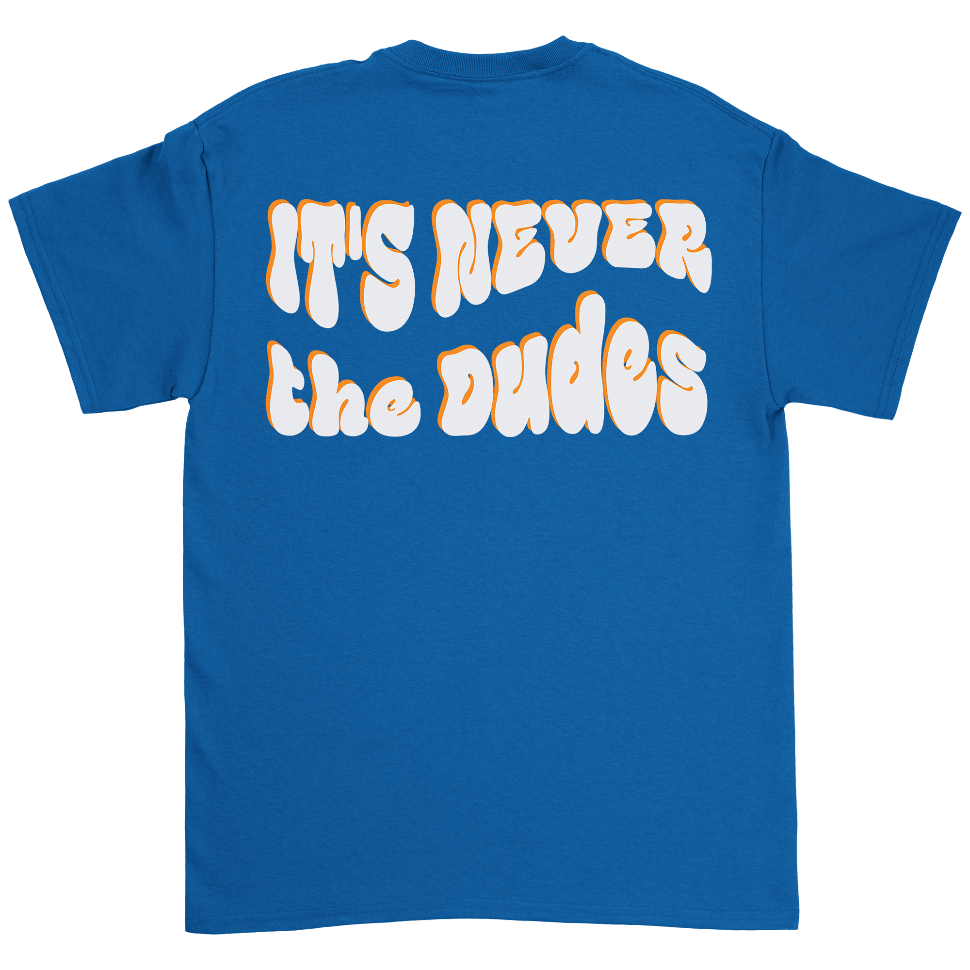 Never The Dudes T-Shirt - Royal Hoodie, Sweatshirt | CoreVibeTees.com (Image 3)
