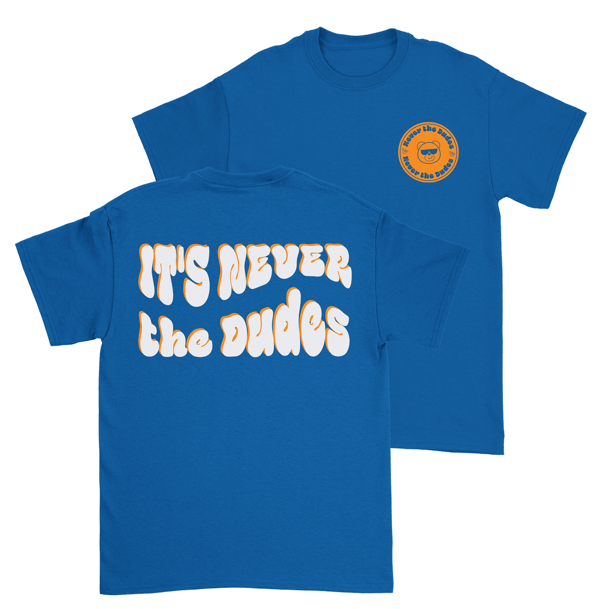 Never The Dudes T-Shirt - Royal Hoodie, Sweatshirt | CoreVibeTees.com (Image 1)