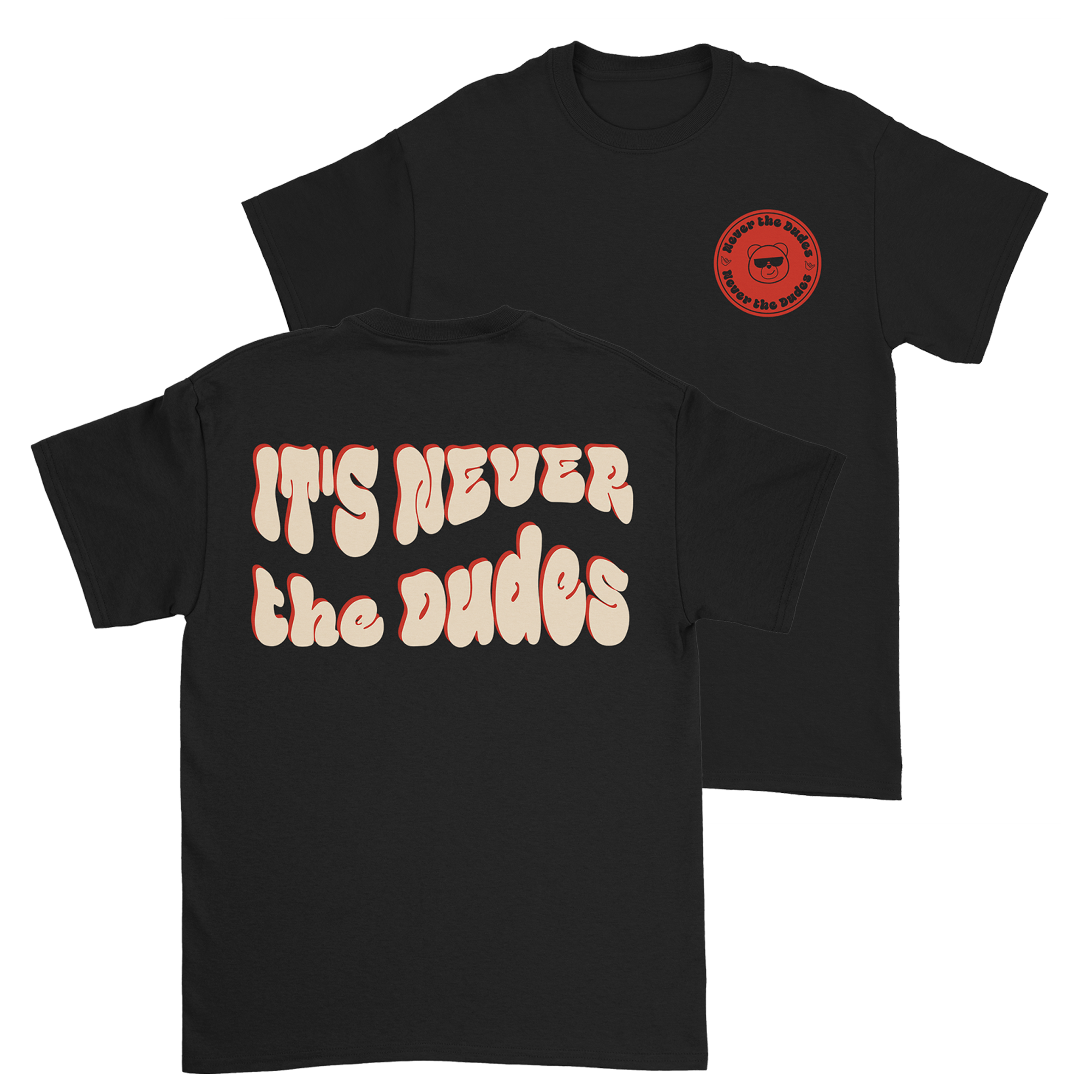 Never The Dudes T-Shirt - Black Hoodie, Sweatshirt | CoreVibeTees.com (Image 1)