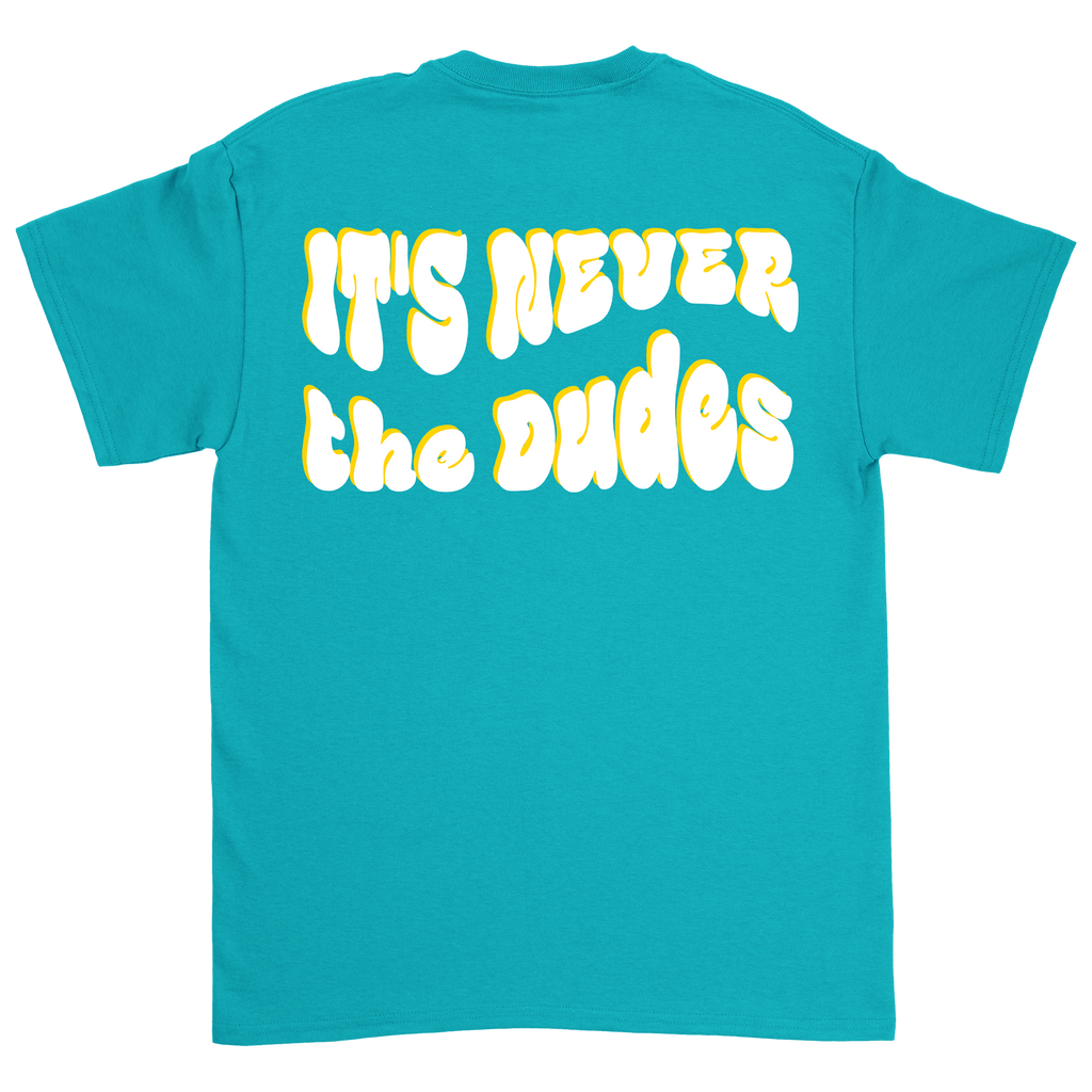 Never The Dudes T-Shirt - Tropical Blue Hoodie, Sweatshirt | CoreVibeTees.com (Image 3)