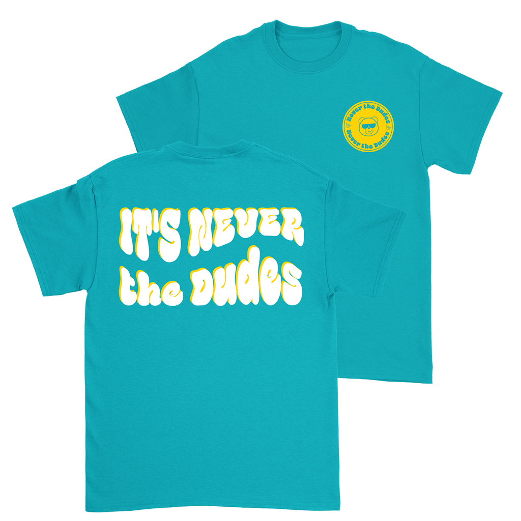 Never The Dudes T-Shirt - Tropical Blue Hoodie, Sweatshirt | CoreVibeTees.com (Image 1)