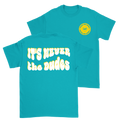 Never The Dudes T-Shirt - Tropical Blue Hoodie, Sweatshirt | CoreVibeTees.com (Image 1)