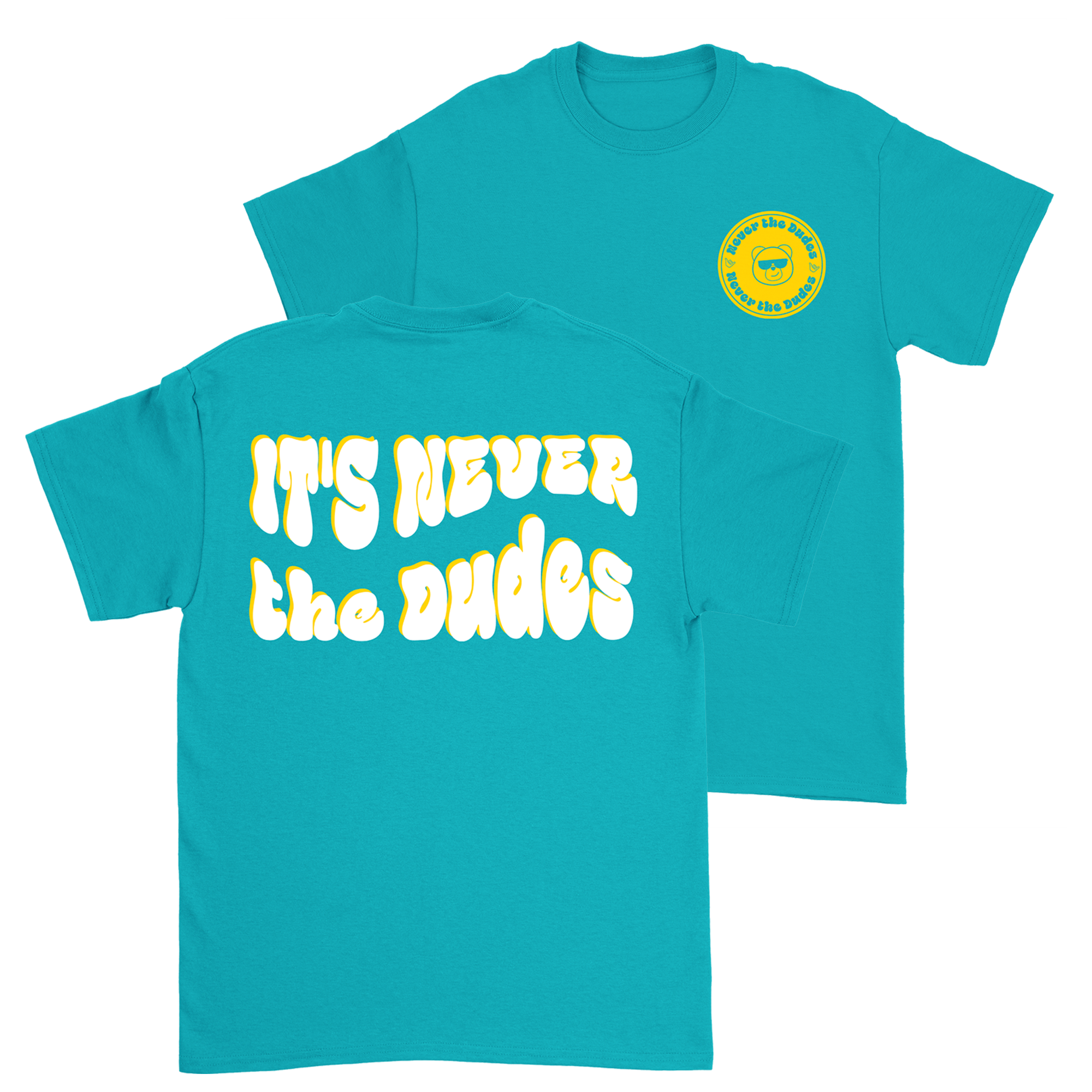 Never The Dudes T-Shirt - Tropical Blue Hoodie, Sweatshirt | CoreVibeTees.com (Image 1)