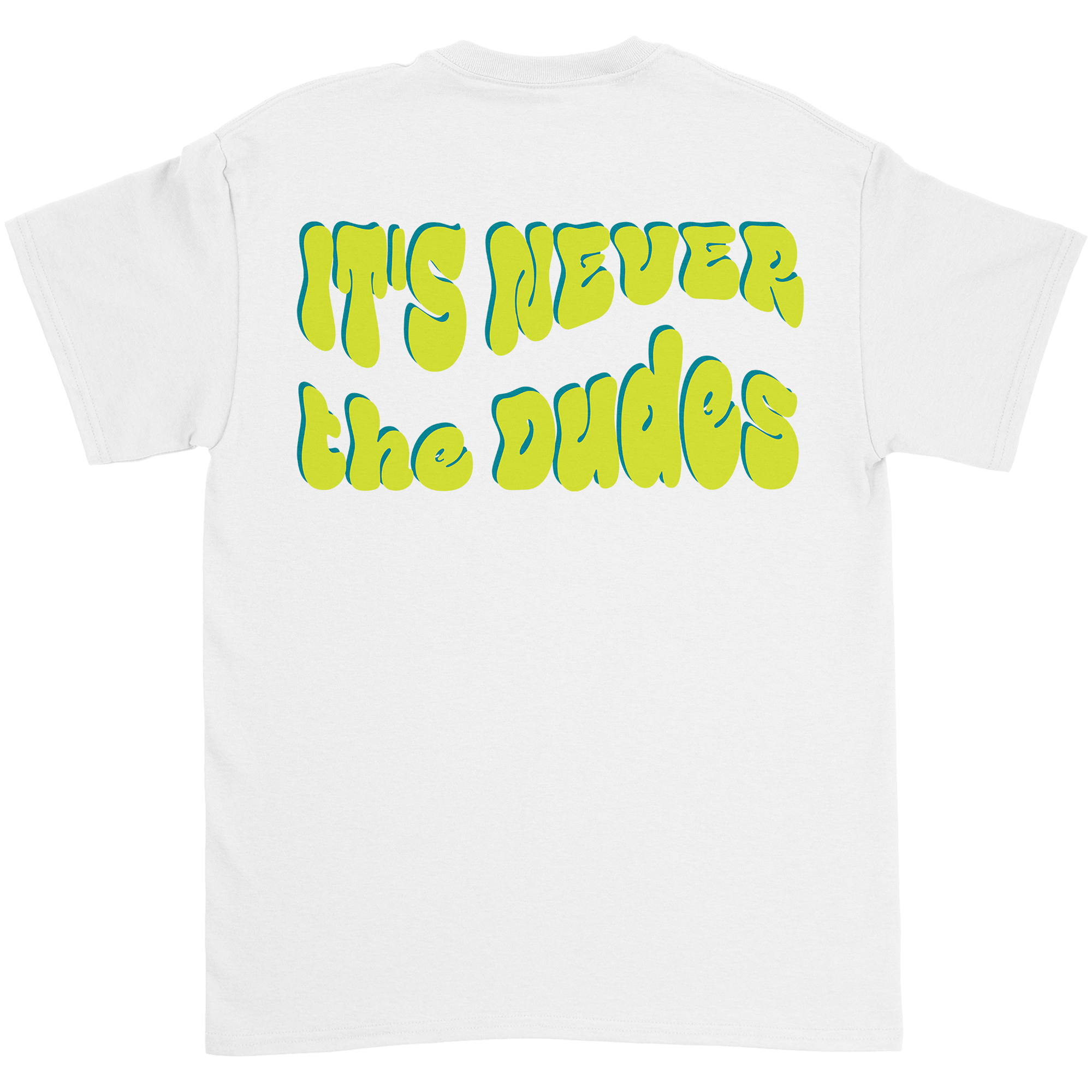 Never The Dudes T-Shirt - White Hoodie, Sweatshirt | CoreVibeTees.com (Image 3)