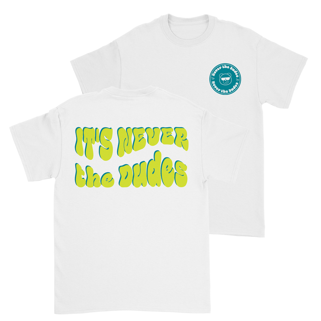 Never The Dudes T-Shirt - White Hoodie, Sweatshirt | CoreVibeTees.com (Image 1)