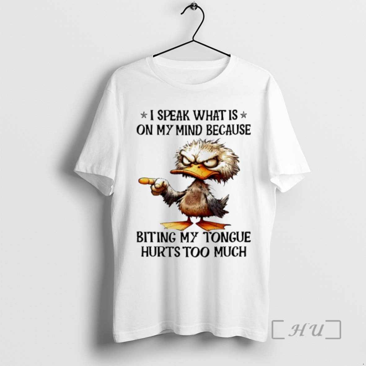 New Duck I Speak What Is On My Mind Because Biting My Tongue Hurts Too T-Shirts, Hoodie, Sweatshirt | CoreVibeTees.com