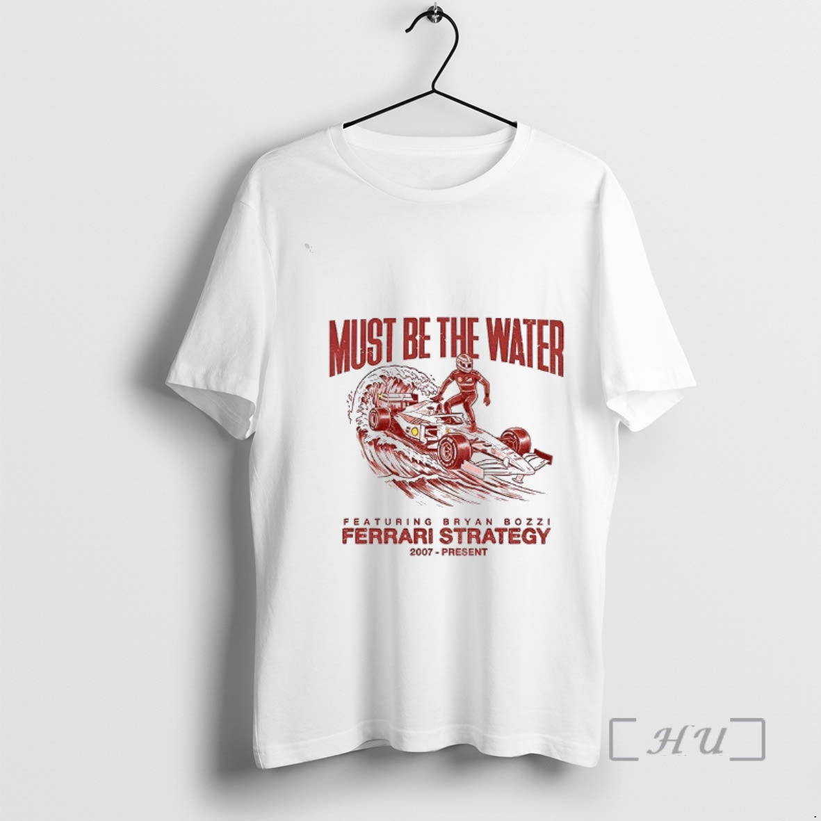 New Featuring Bryan Bozzi Must Be The Water Ferrari Strategy 2007 Present Premium T Shirts Hoodie, Sweatshirt