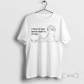 New Frog I Have To Say Weird Stuff T-Shirts, Hoodie, Sweatshirt | CoreVibeTees.com