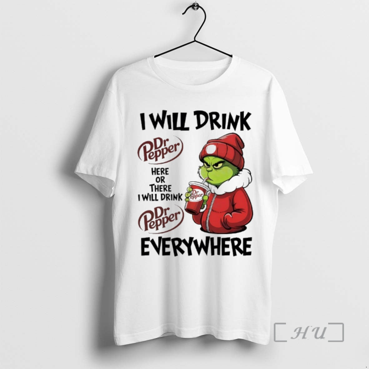 New Grinch I Will Drink Dr Pepper Here Or There I Will Drink Dr Pepper T-Shirts, Hoodie, Sweatshirt | CoreVibeTees.com