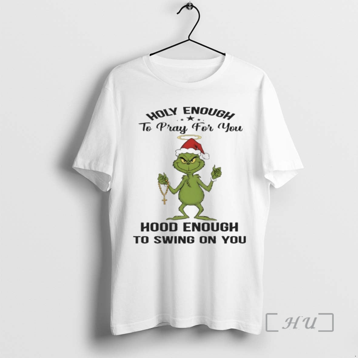 New Grinch Holly Enough To Pray For You Hood Enough To Swing On You Premium T-Shirts, Hoodie, Sweatshirt | CoreVibeTees.com