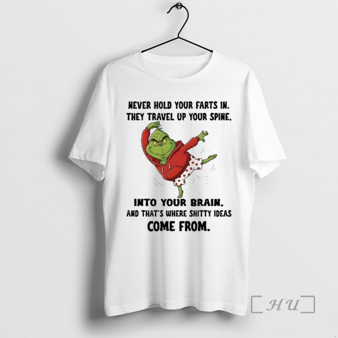 New Grinch Never Hold Your Farts In They Travel Up Your Spine Into Your Brain T-Shirts, Hoodie, Sweatshirt | CoreVibeTees.com