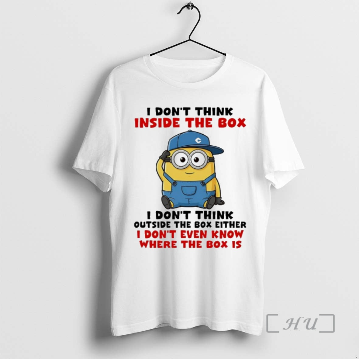 New Minion I Dont Think Inside The Box I Dont Think Outside The Box Either T-Shirts, Hoodie, Sweatshirt | CoreVibeTees.com