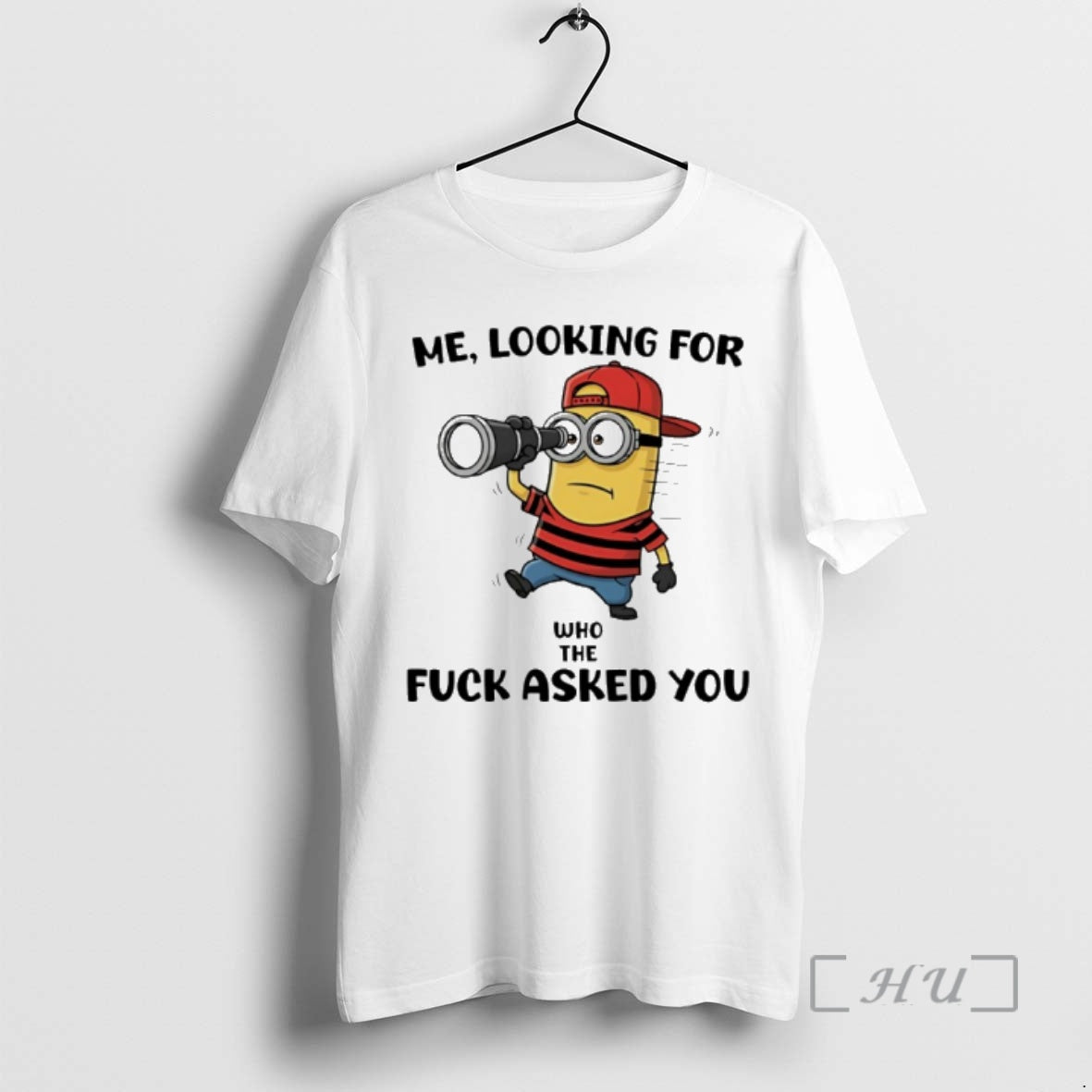 New Minion Me Looking For Who The Fuck Asked You T-Shirts, Hoodie, Sweatshirt | CoreVibeTees.com