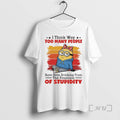 New Minions I Think Way Too Many People Have Been Drinking From The Fountain Of T-Shirts, Hoodie, Sweatshirt