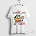 New Minions Im Sorry I Slapped You But You Didnt Seem Like You Would Ever T-Shirts, Hoodie, Sweatshirt | CoreVibeTees.com