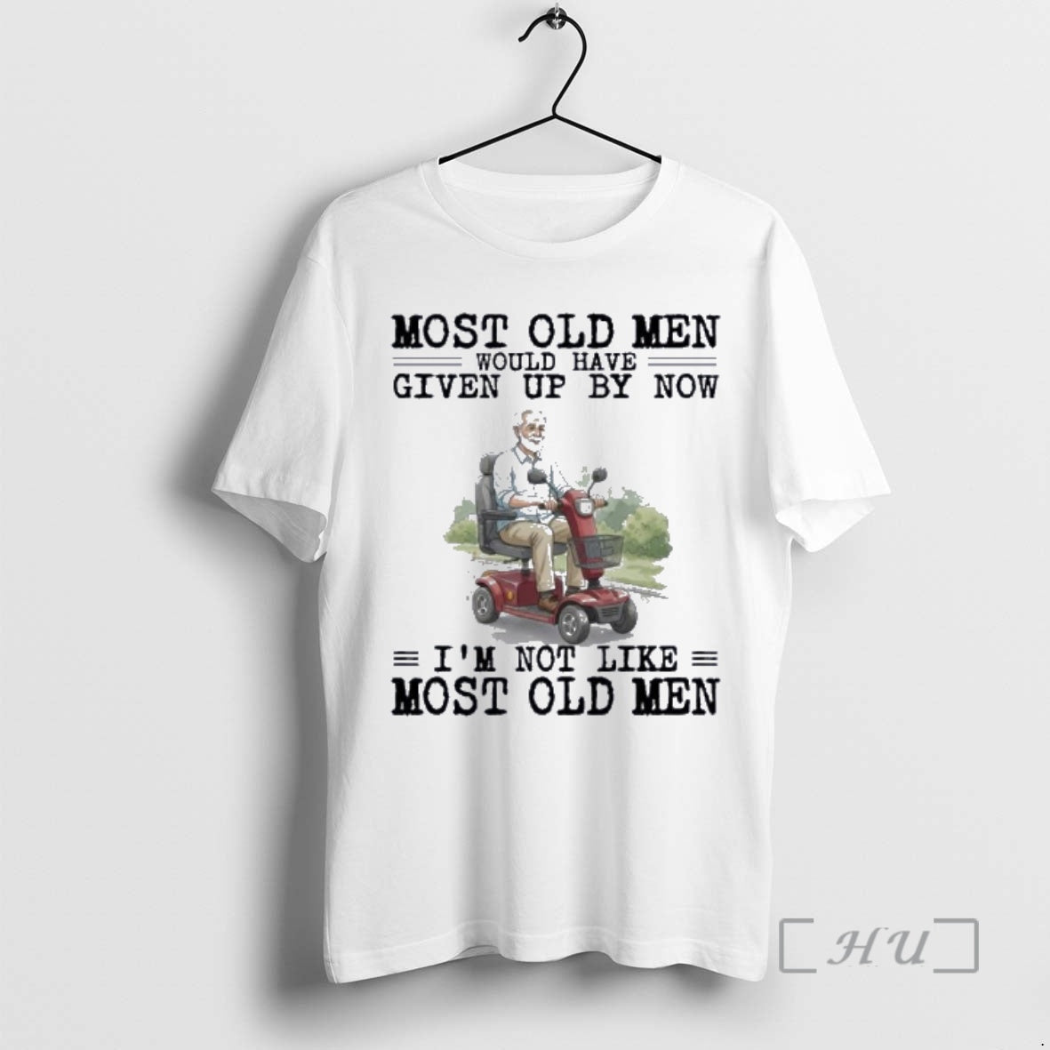 New Mobility Scooter Most Old Men Would Have Given Up By Now Premium T Shirts Hoodie, Sweatshirt | CoreVibeTees.com