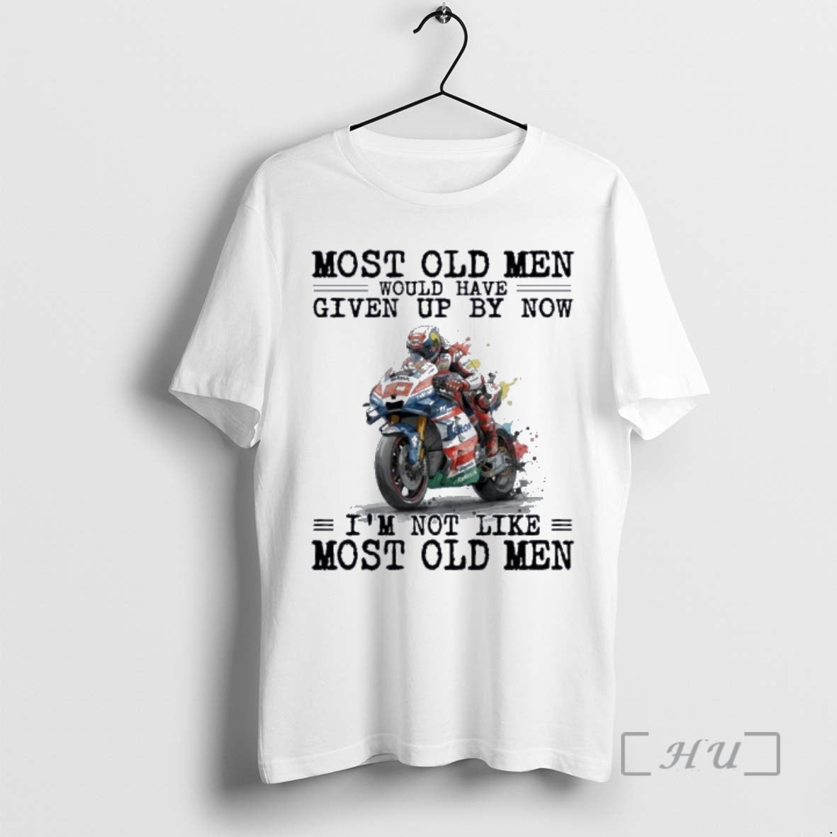 New Motogp Most Old Men Would Have Given Up By Now Premium T Shirts Sweater Hoodie, Sweatshirt | CoreVibeTees.com