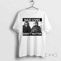 New Nazi Lives Dont Matter 2026 Photo T-Shirts, Hoodie, Sweatshirt | CoreVibeTees.com