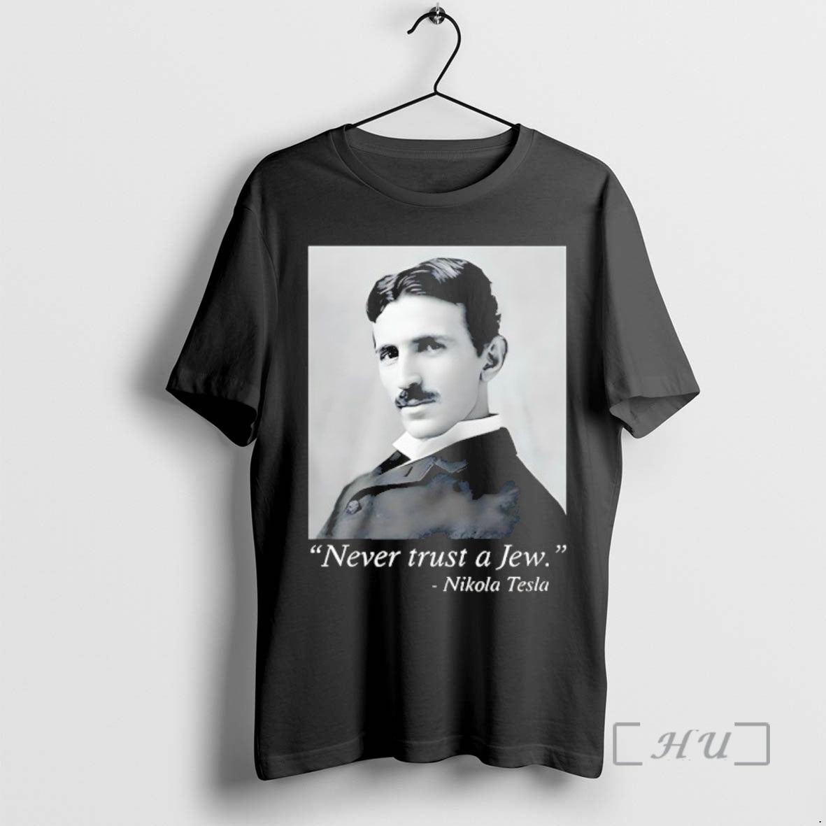 New Never Trust A Jew Nikola Tesla T-Shirts, Hoodie, Sweatshirt | CoreVibeTees.com