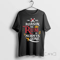 New Pirate Im The Reason The Rum Is Always Gone T-Shirts, Hoodie, Sweatshirt | CoreVibeTees.com