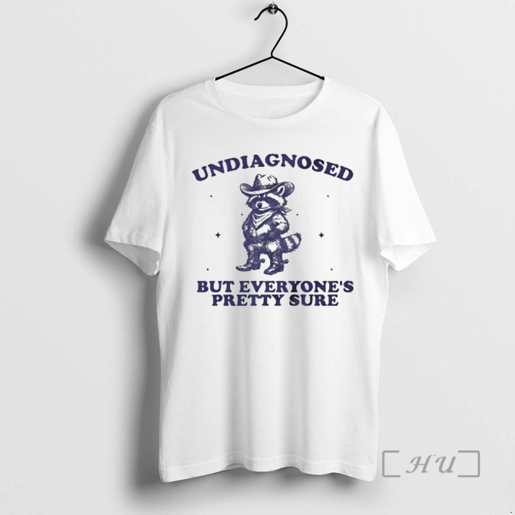 New Raccoon Cowboy Undiagnosed But Everyones Pretty Sure T-Shirts, Hoodie, Sweatshirt | CoreVibeTees.com