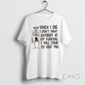 New Skeleton When I Die I Dont Want Anybody At My Funeral I Will Come T-Shirts, Hoodie, Sweatshirt | CoreVibeTees.com