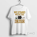 New We Stand With The Irish Robbed College Football Payoff T-Shirts, Hoodie, Sweatshirt | CoreVibeTees.com