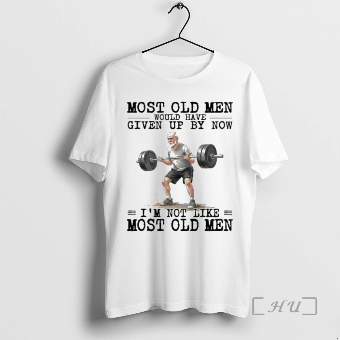 New Weightlifting Most Old Men Would Have Given Up By Now Premium T Shirts Sweater Hoodie, Sweatshirt | CoreVibeTees.com