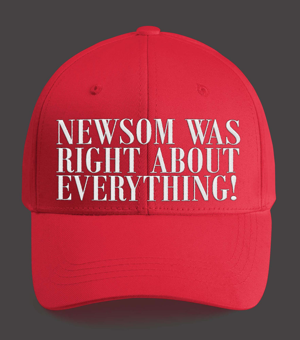 Newsom Was Right About Everything Hat