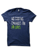 No Coding Changes On Friday Navy Blue T-Shirt Hoodie, Sweatshirt | CoreVibeTees.com