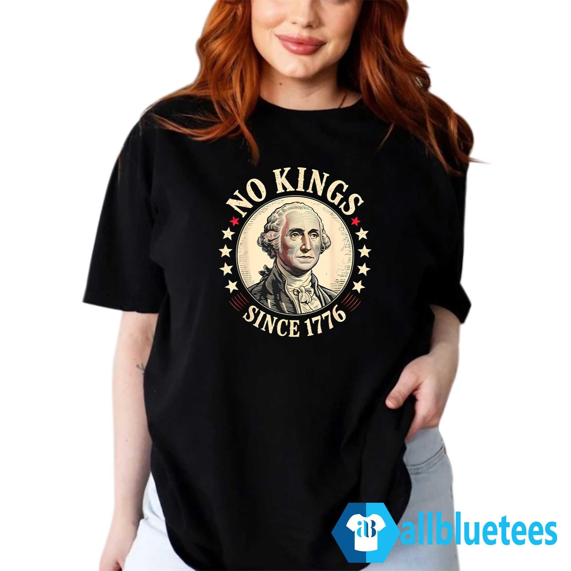 No Kings Since 1776 Shirt