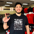 No War But Class War vintage shirt