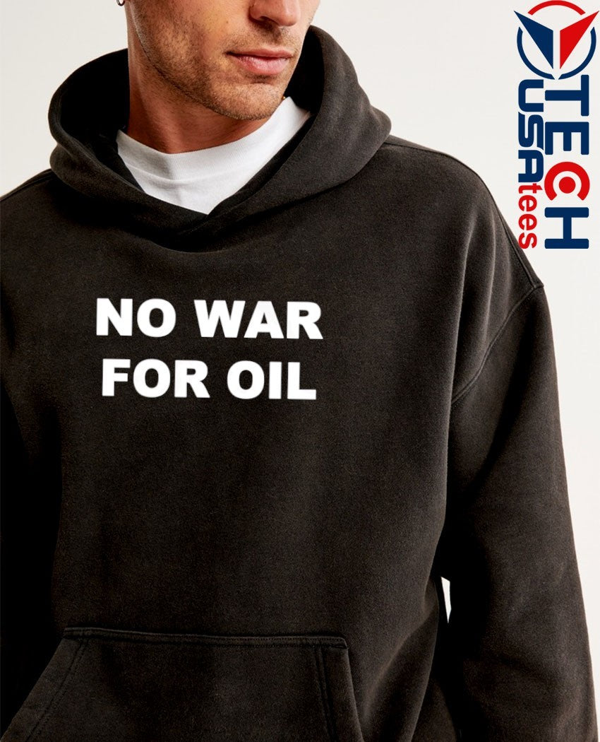 No War for Oil shirt