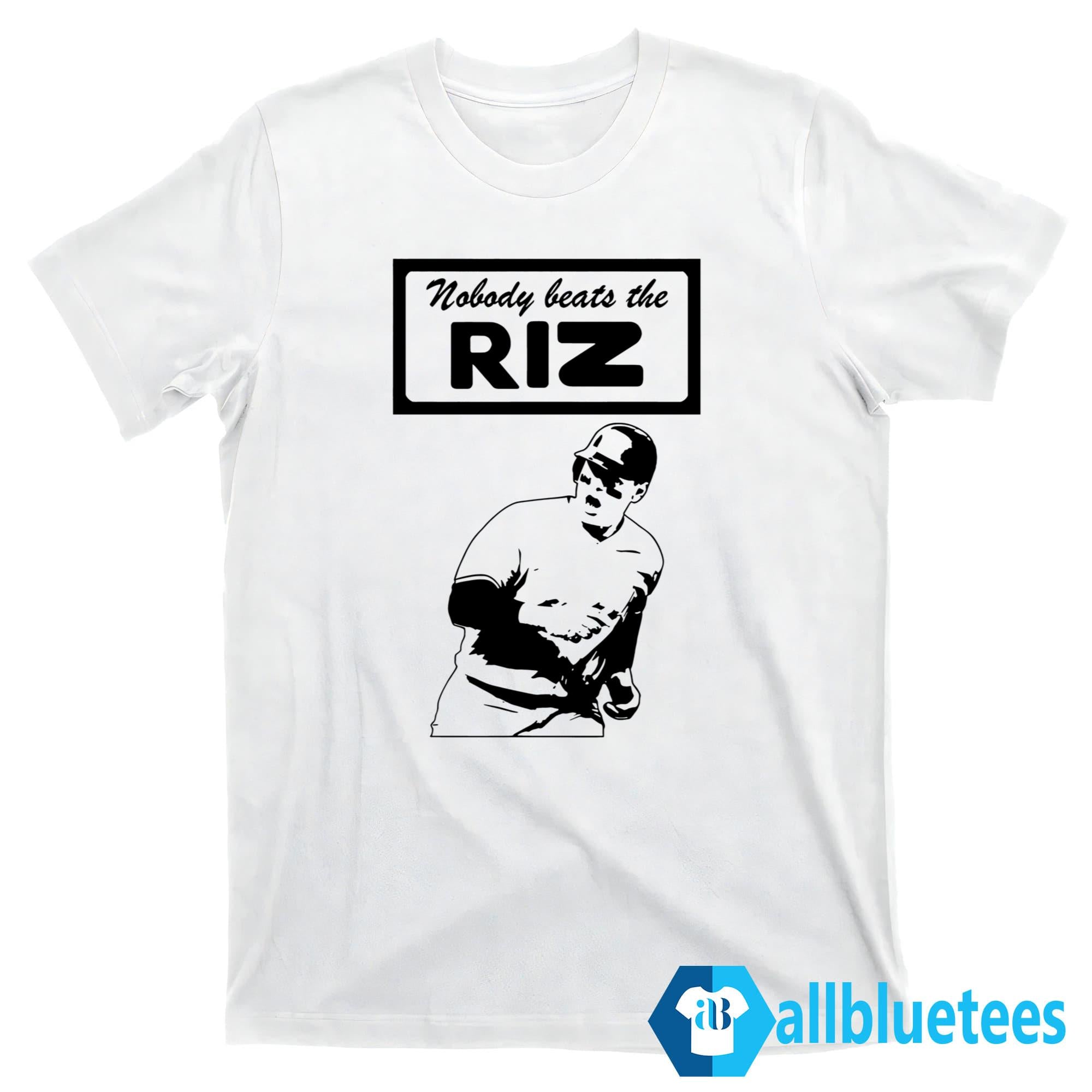 Nobody Beats The Riz Shirt