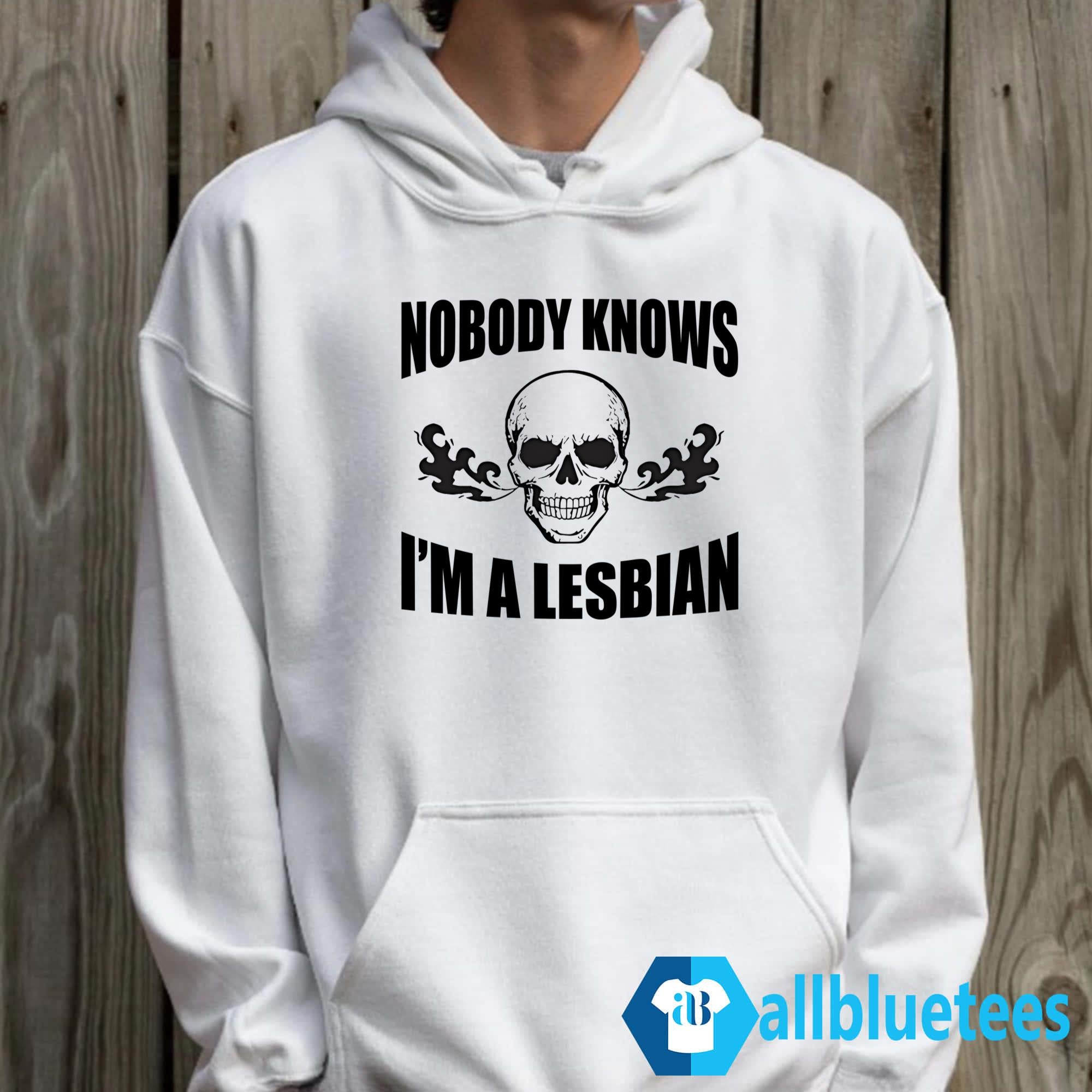 Nobody Knows I’m A Lesbian Shirt
