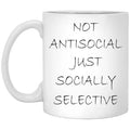 Not Antisocial Just Socially Selective Mug